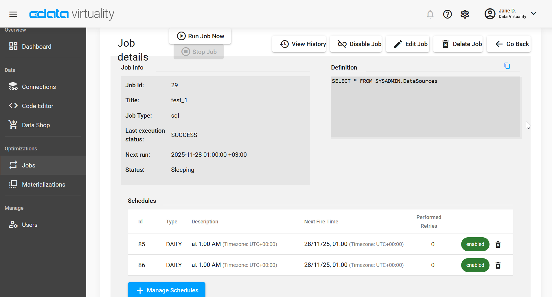 Screenshot of the CData Virtuality Web UI showing a job details page with job information, an SQL definition, and scheduled runs, including controls to run, view history, disable, edit, or delete the job.