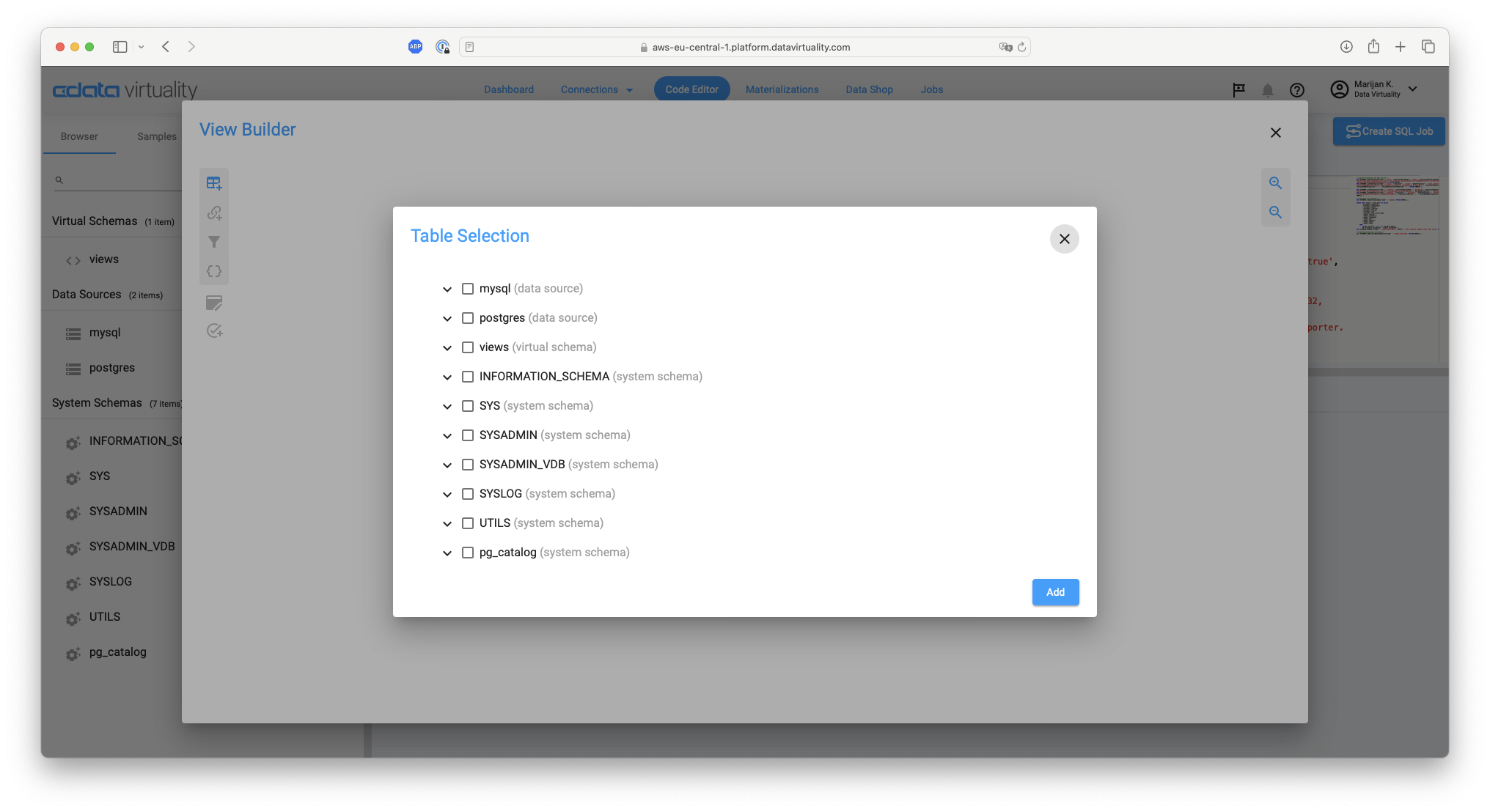 att_4_for_568787028.pngScreenshot showing a view builder dialog with a table selection list including data sources virtual schemas and system schemas and an Add button