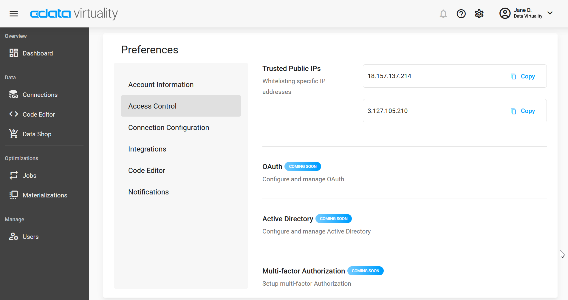 Screenshot of the CData Virtuality Web UI Preferences page open to the Access Control section. The left menu highlights Access Control, with other options like Account Information, Connection Configuration, Integrations, Code Editor, and Notifications listed below. The main panel displays two trusted public IP addresses, each with a 'Copy' button. Below them are sections labelled OAuth, Active Directory, and Multi-factor Authorization, each marked as 'Coming Soon' with brief configuration descriptions.